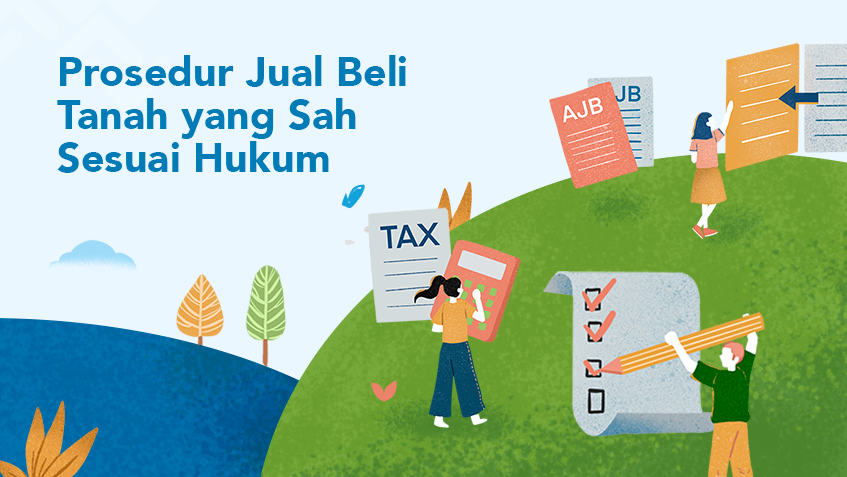 Prosedur Jual Beli Tanah yang Sah Sesuai Hukum