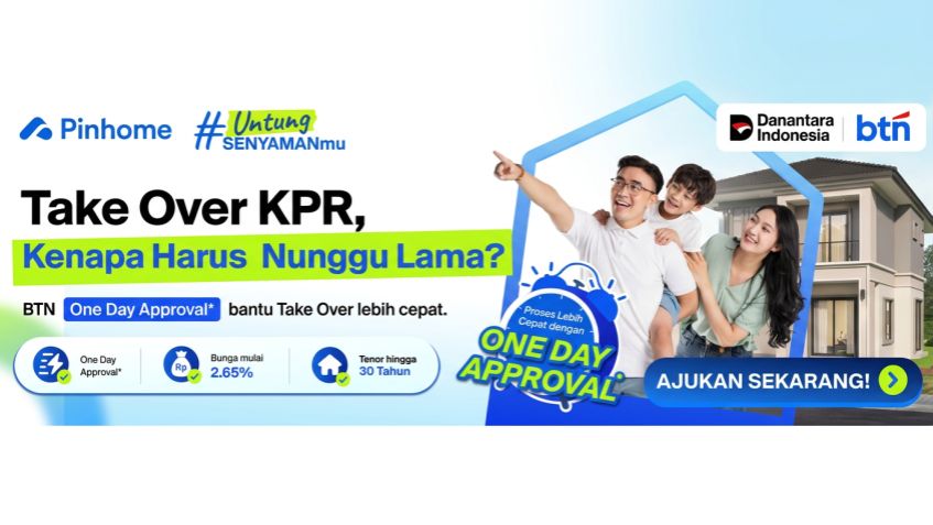 BTN One Day Approval: Take Over KPR Tanpa Ribet