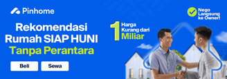 Rekomendasi rumah siap huni tanpa perantara di Pinhome